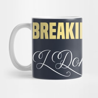 funny Breaking News I Don't Care Mug